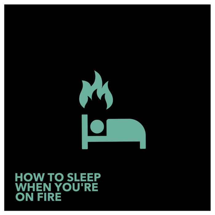 Lights - How To Sleep When Youre On Fire
